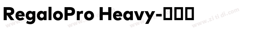 RegaloPro Heavy字体转换